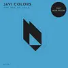Javi Colors - The Age Of Love 2017 - Single
